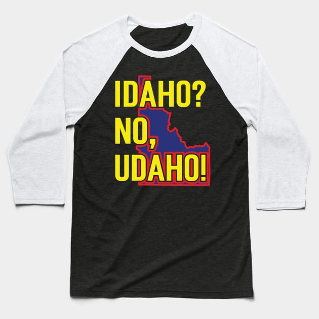 Idaho? No, Udaho v5 Baseball T-Shirt by Emma